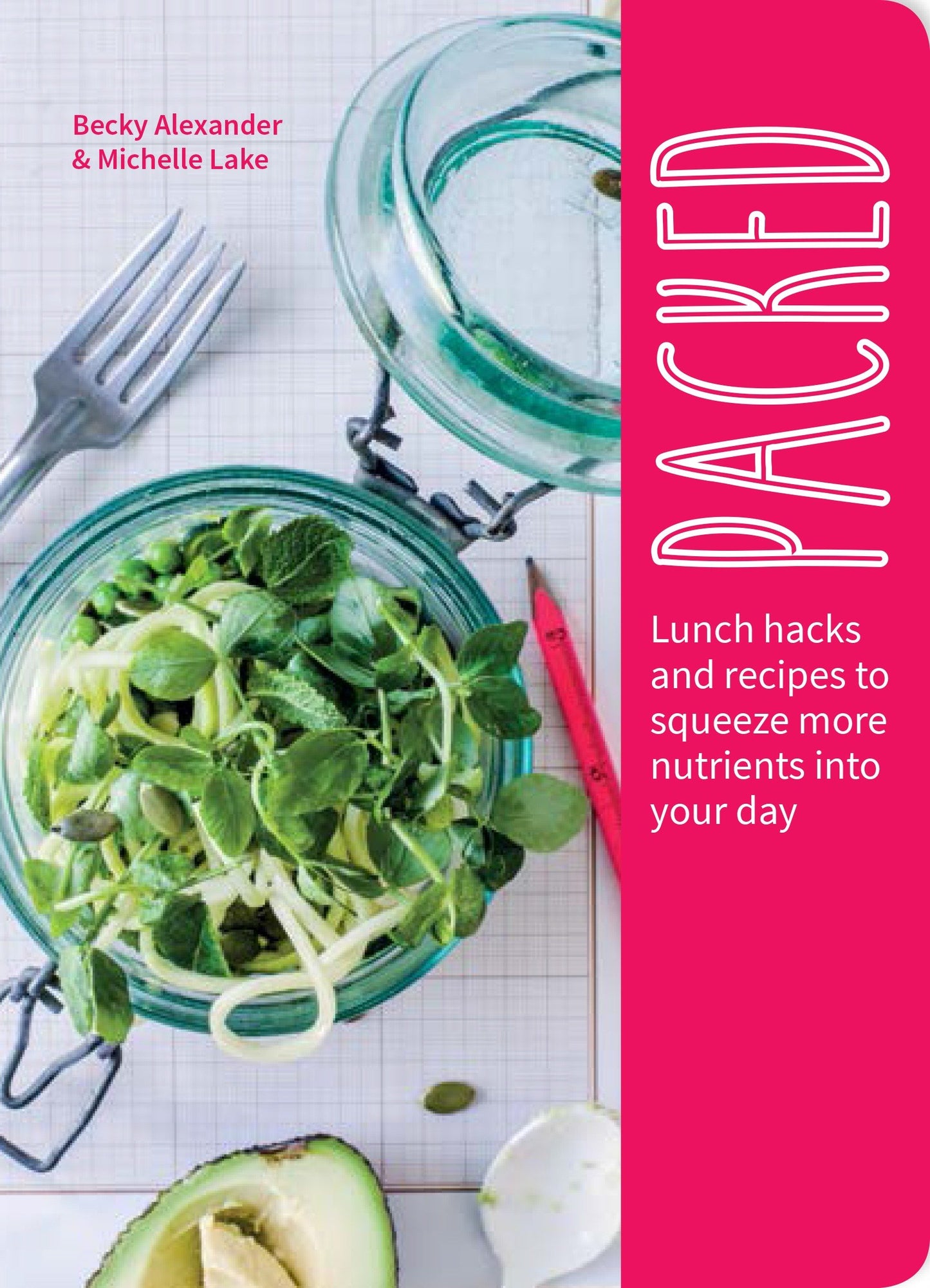 Packed - Lunch Hacks to Squeeze More Nutrients Into Your Day