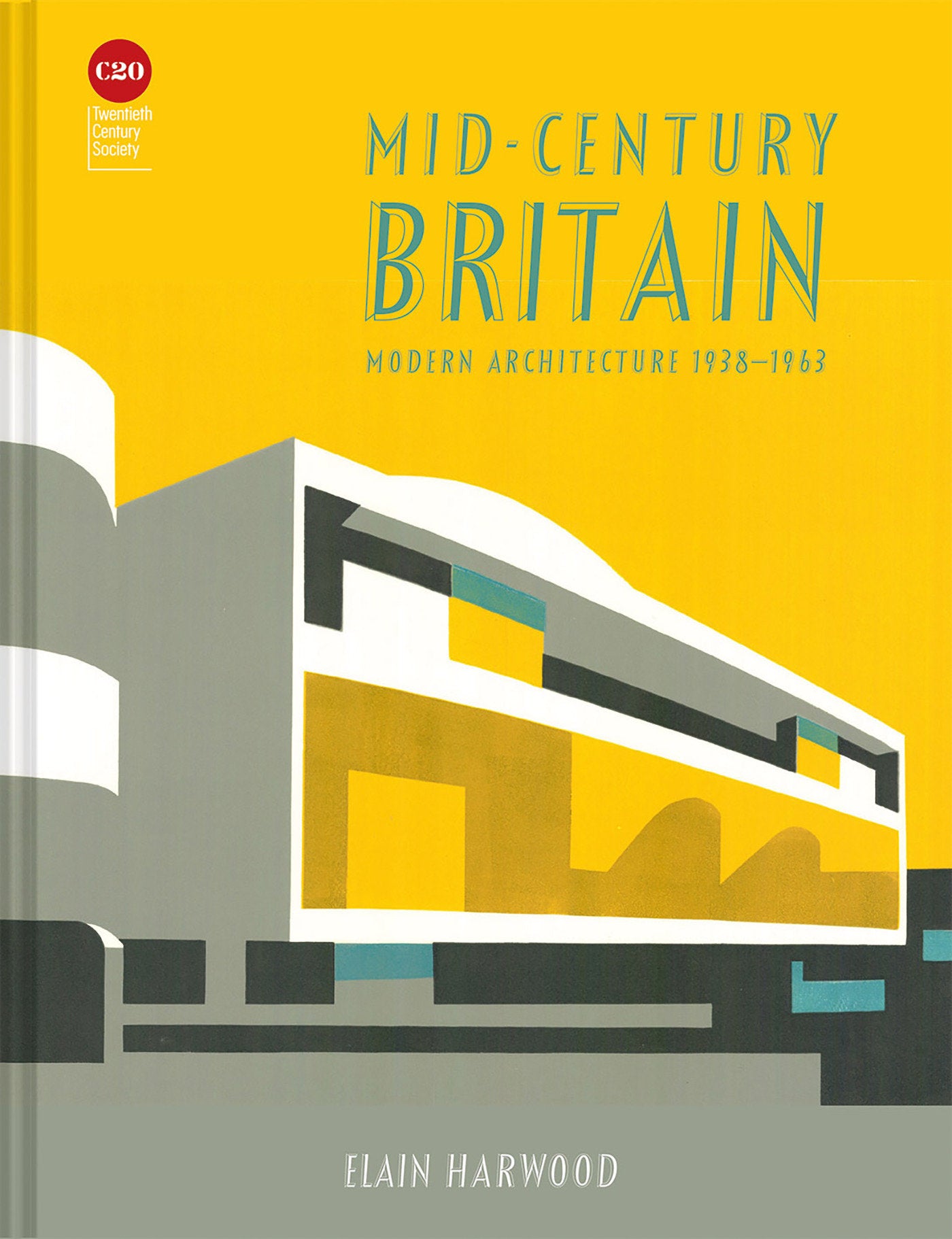 Mid-Century Britain - Modern Architecture 1938-1963