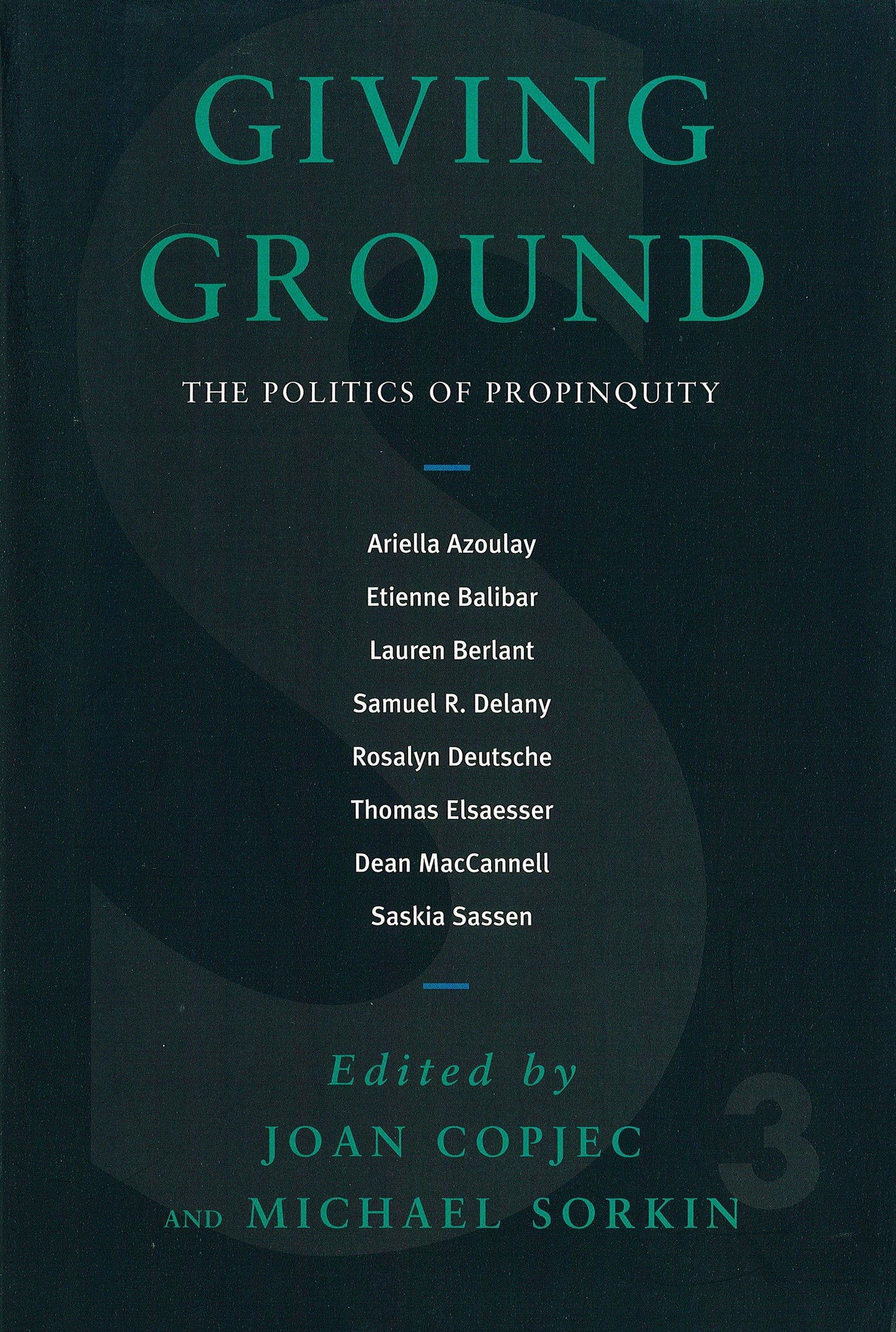 Giving Ground - The Politics of Propinquity