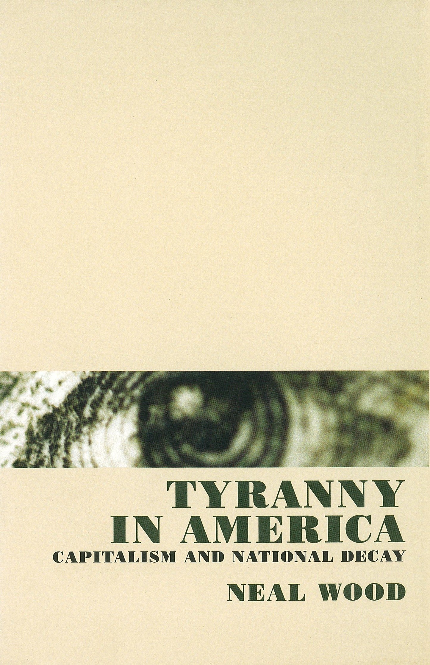 Tyranny in America - Capitalism and National Decay