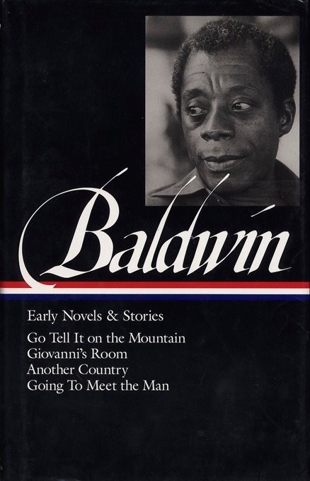 James Baldwin: Early Novels & Stories (LOA #97) - Go Tell It on the Mountain / Giovanni's Room / Another Country / Going to Meet the Man (Library of America James Baldwin Edition) (Book:2)