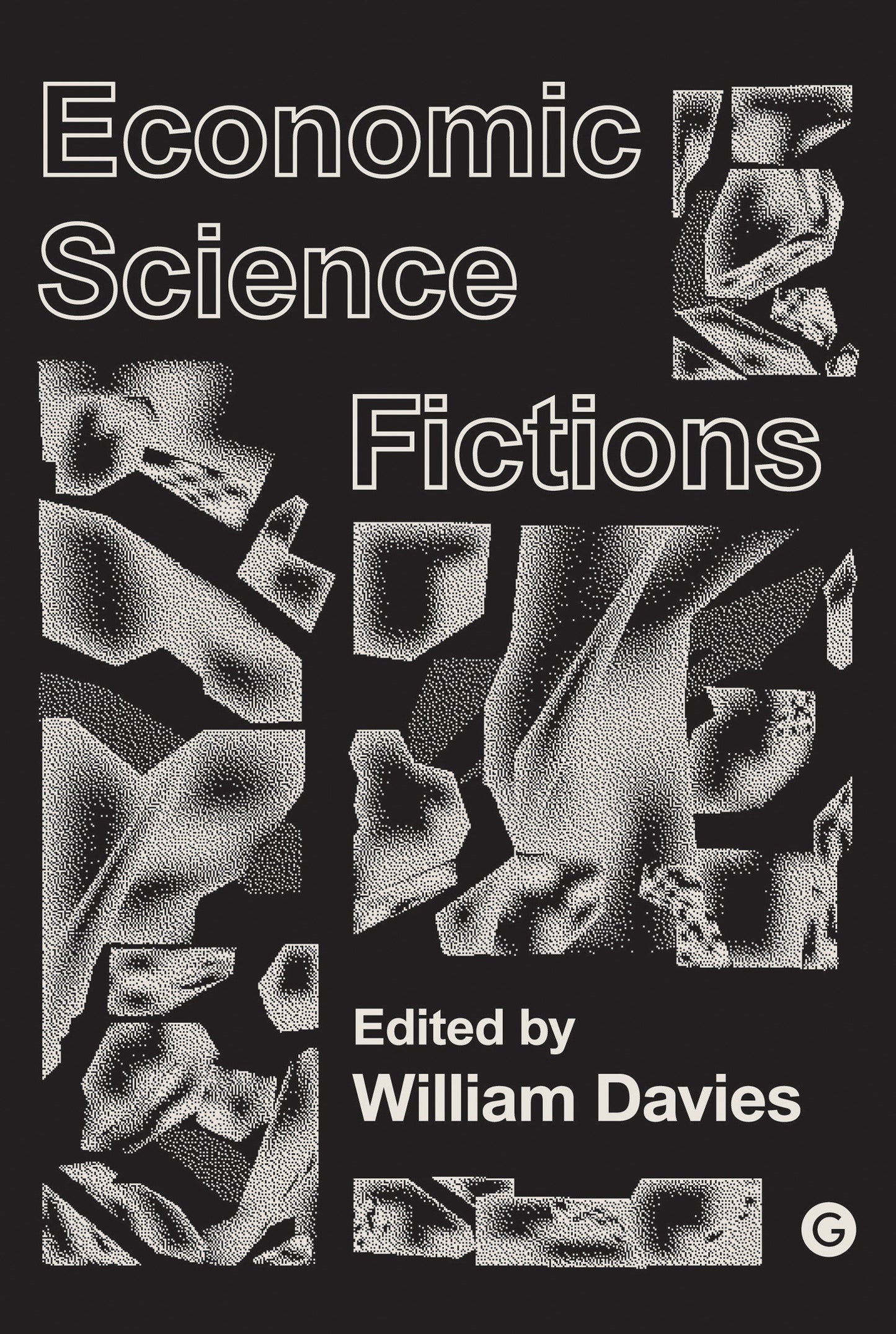 Economic Science Fictions (Goldsmiths Press / PERC Papers)