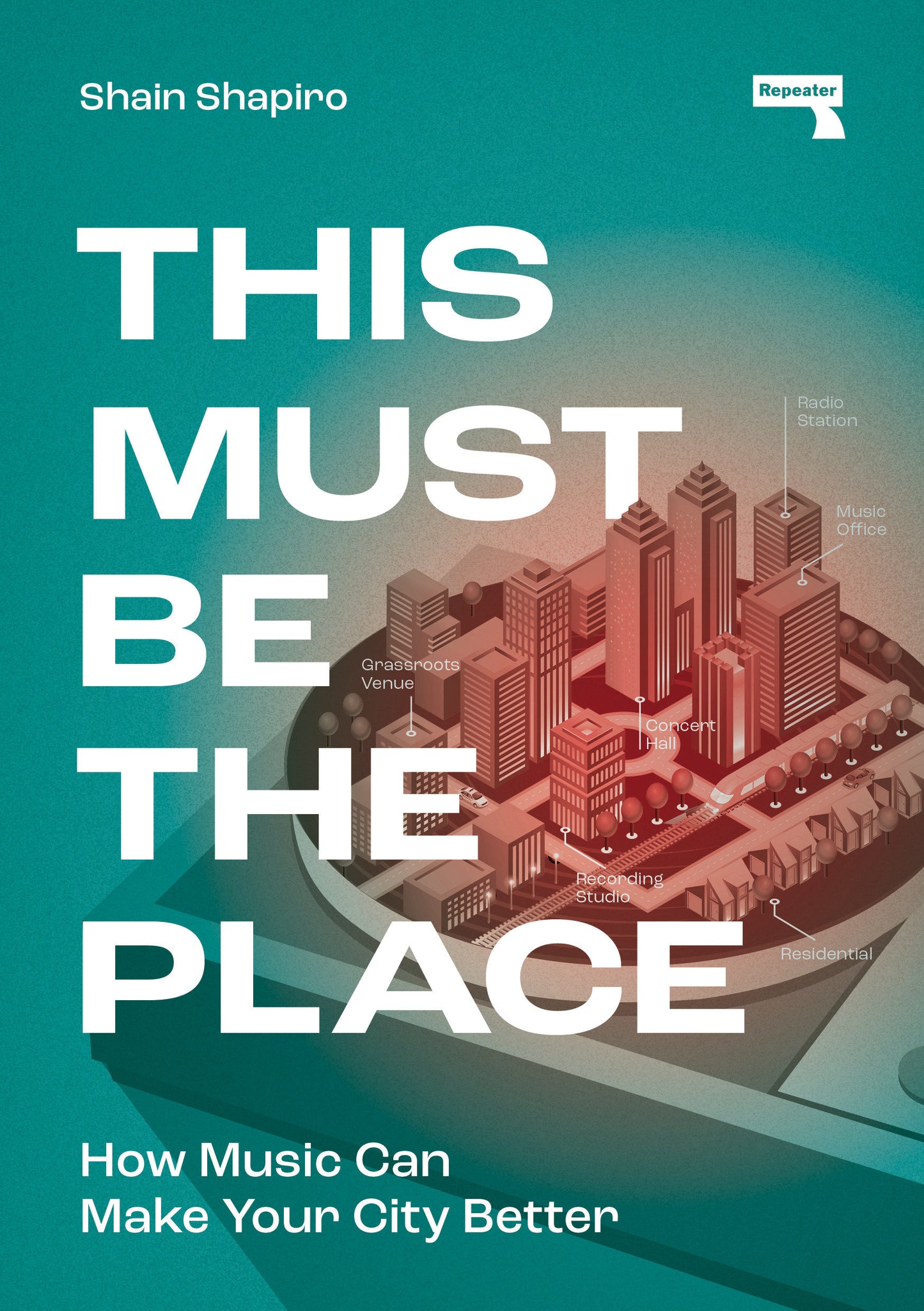 This Must Be the Place - How Music Can Make Your City Better