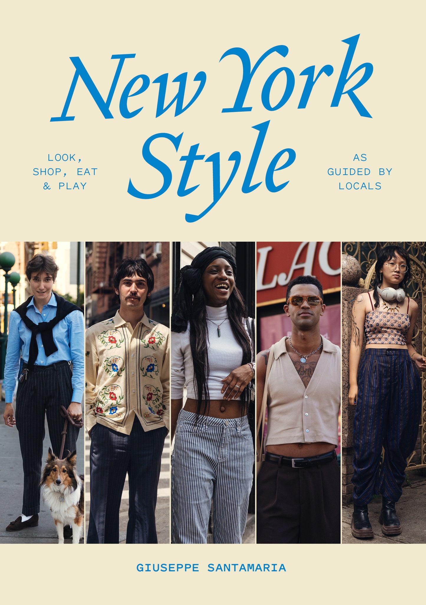 New York Style: Look, Shop, Eat, Play - As Guided by Locals