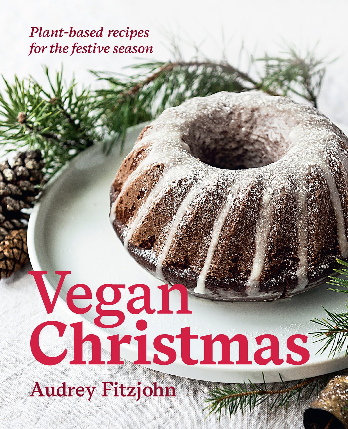Vegan Christmas - Plant-Based Recipes For the Festive Season