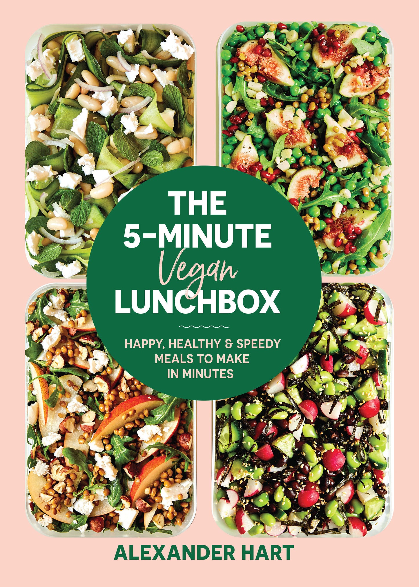 The 5-Minute Vegan Lunchbox - Happy, Healthy & Speedy Meals to Make in Minutes (5-MINUTE LUNCHBOX)