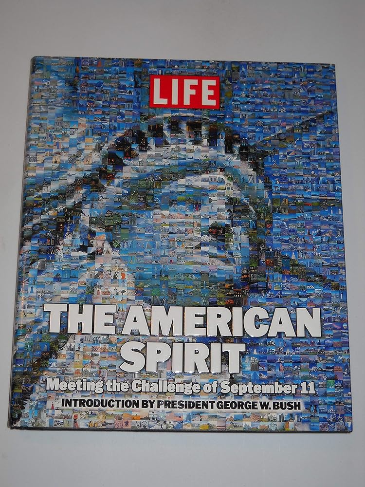 The American Spirit: Meeting the Challenge of September 11 by Editors of One Nation, George W. Bush