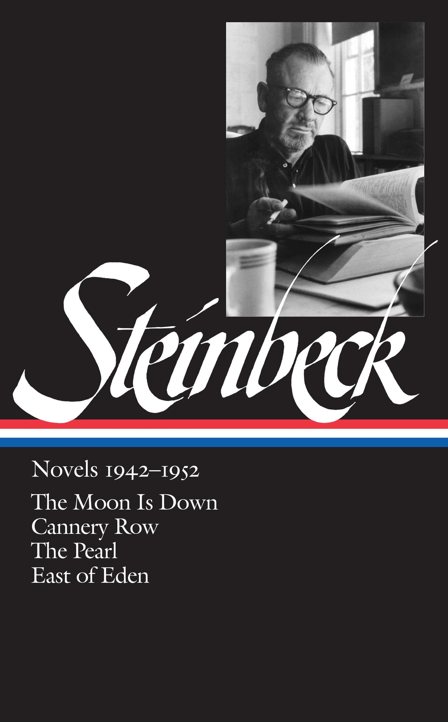 John Steinbeck: Novels 1942-1952 (LOA #132) - The Moon Is Down / Cannery Row / The Pearl / East of Eden (Library of America John Steinbeck Edition) (Book:3)