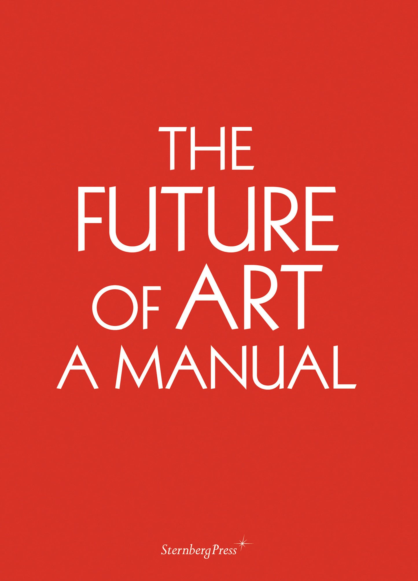 The Future of Art - A Manual