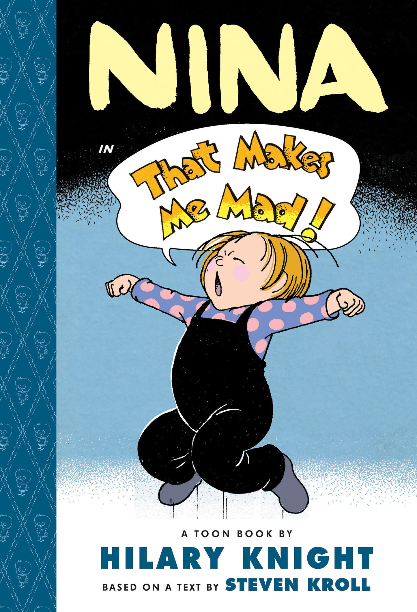 Nina in That Makes Me Mad - Toon Books Level 2