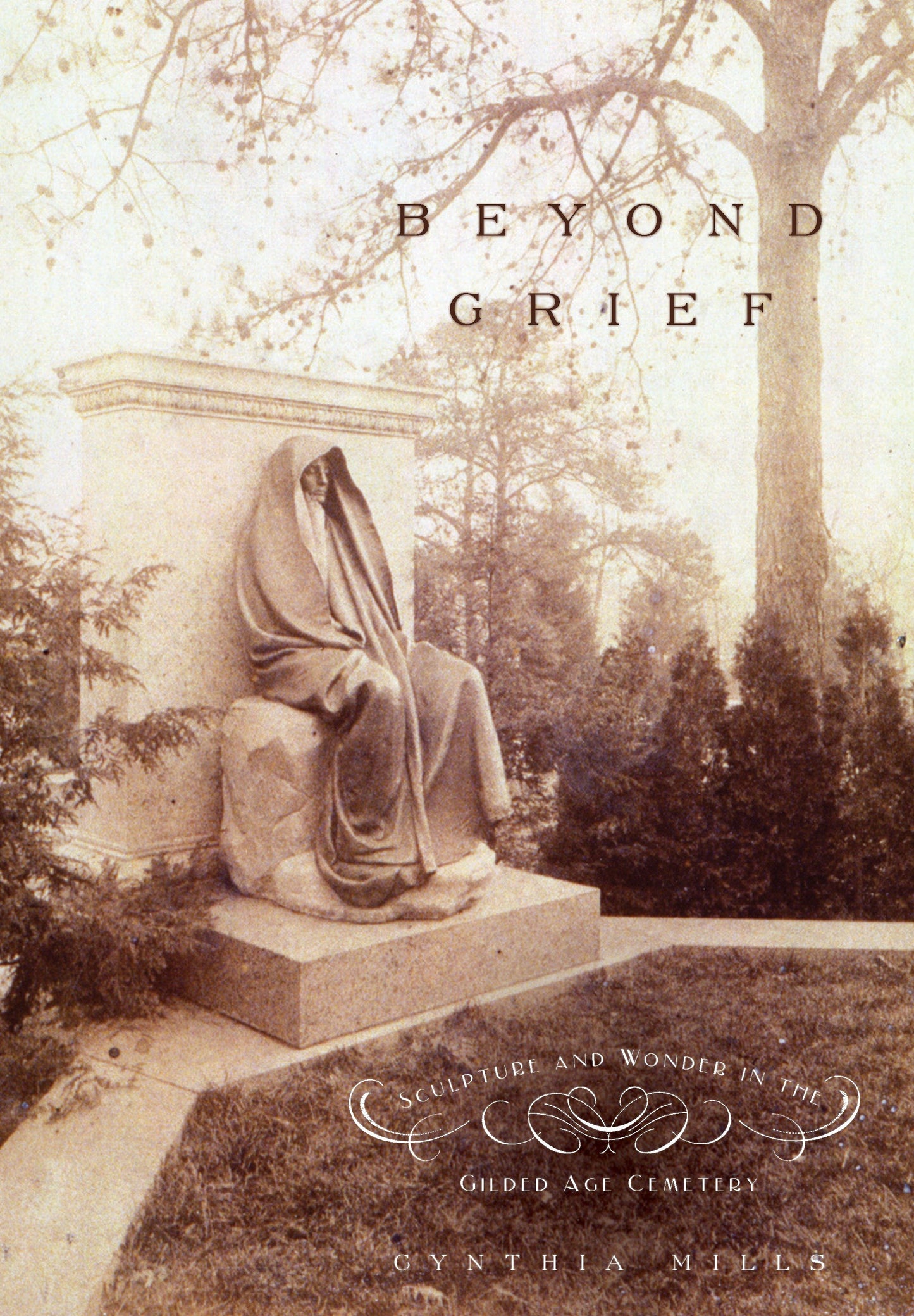 Beyond Grief - Sculpture and Wonder in the Gilded Age Cemetery