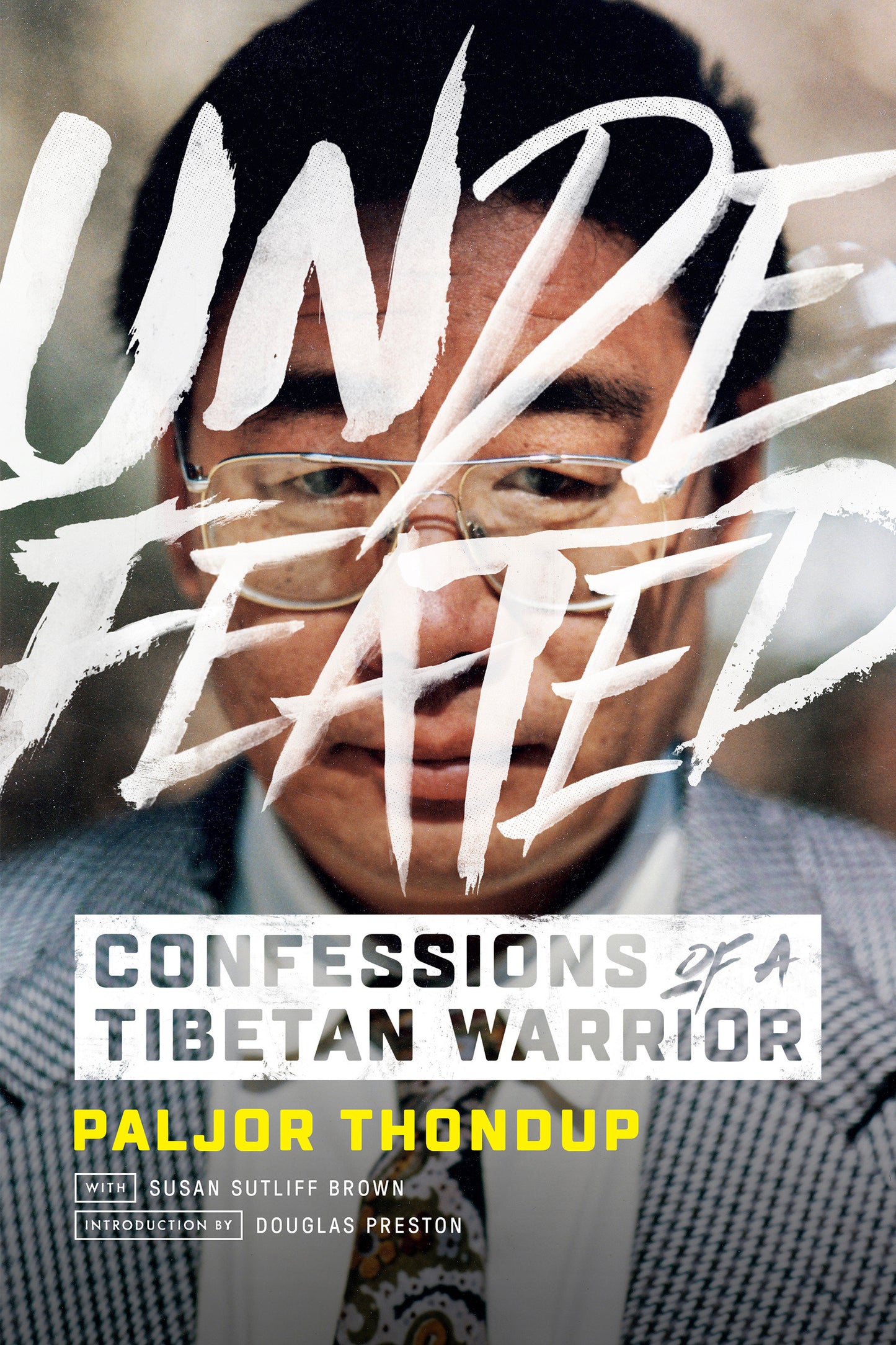 Undefeated - Confessions of a Tibetan Warrior