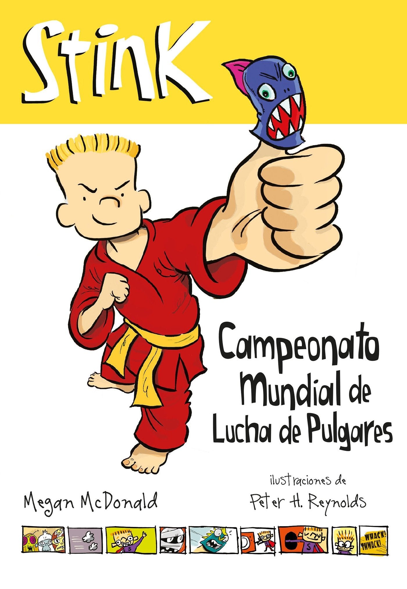 Stink. Campeonato mundial de lucha de pulgares / Stink: The Ultimate Thumb-Wrestling Smackdown (Stink) (Book:6)
