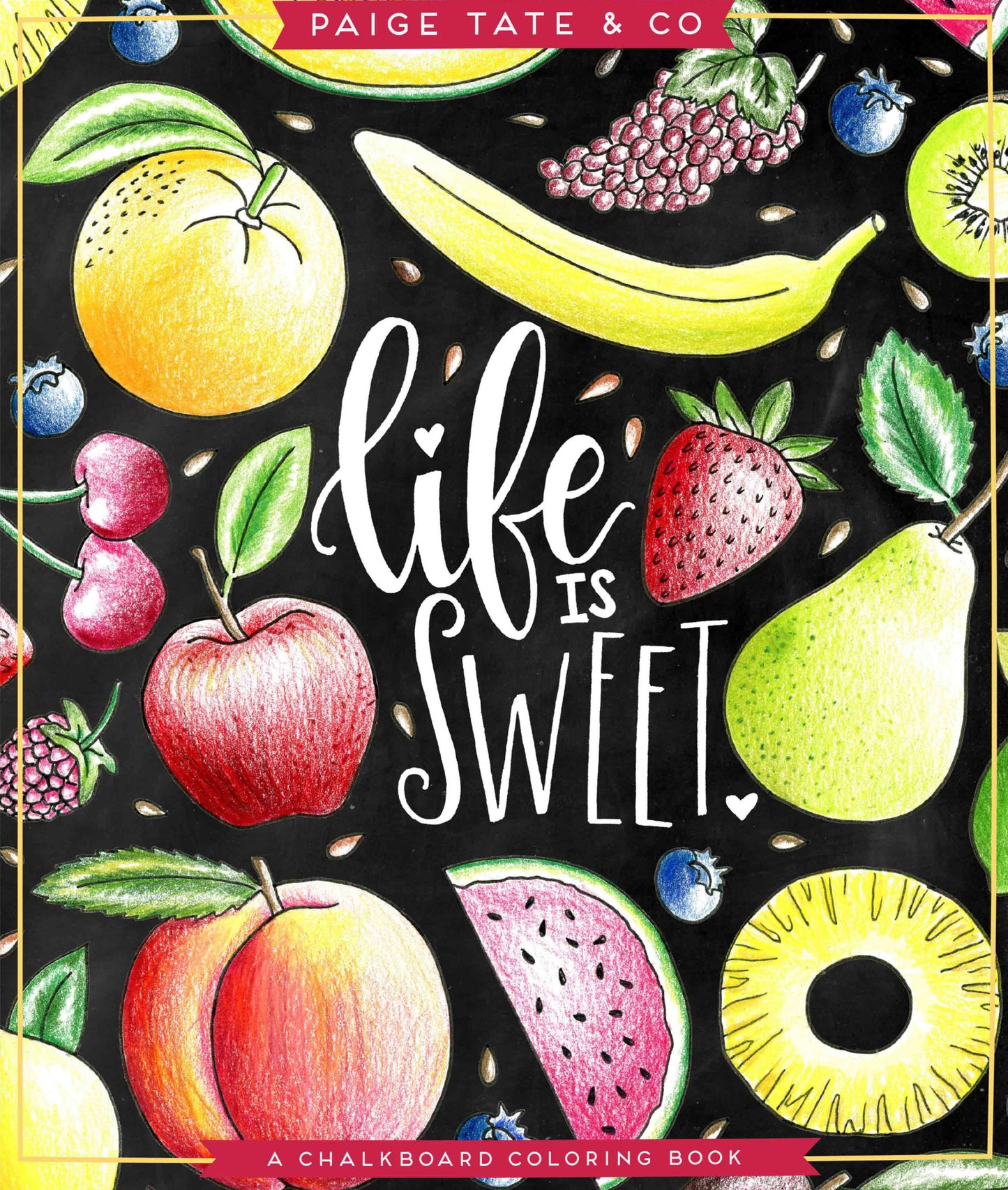 Life Is Sweet - An Adult Coloring Book