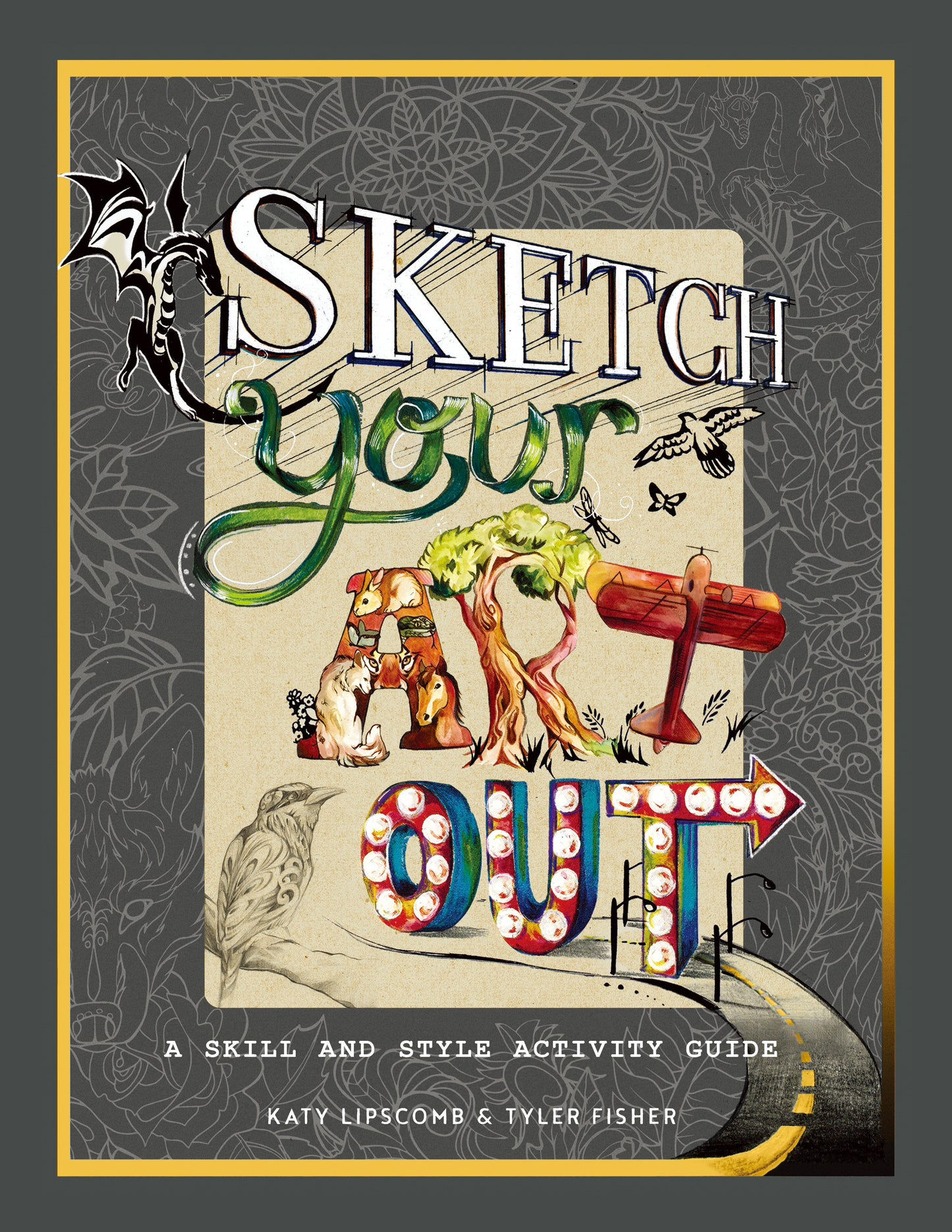 Sketch Your Art Out - A Skill and Style Guide