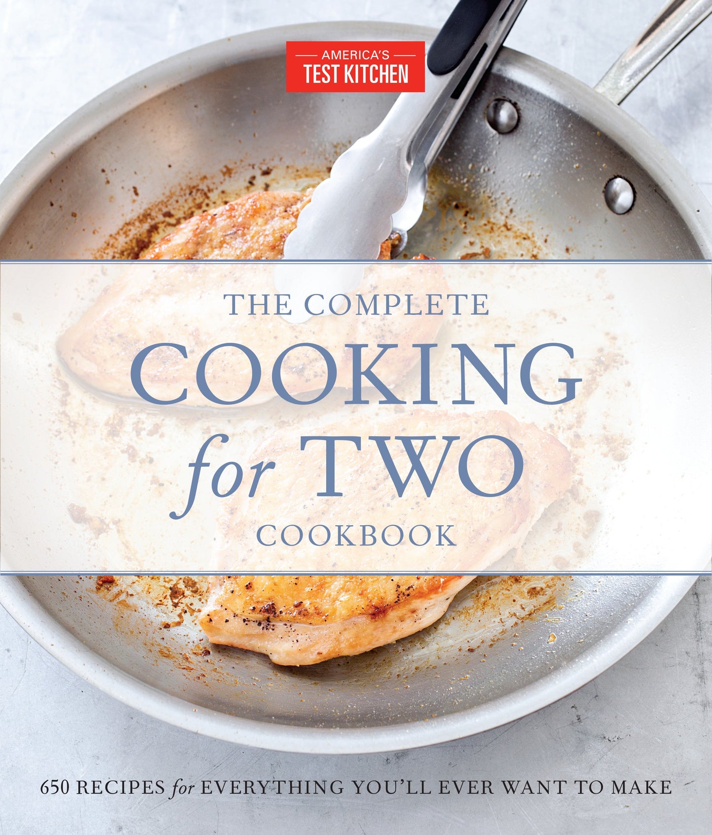The Complete Cooking for Two Cookbook, Gift Edition - 650 Recipes for Everything You'll Ever Want to Make (The Complete ATK Cookbook Series)