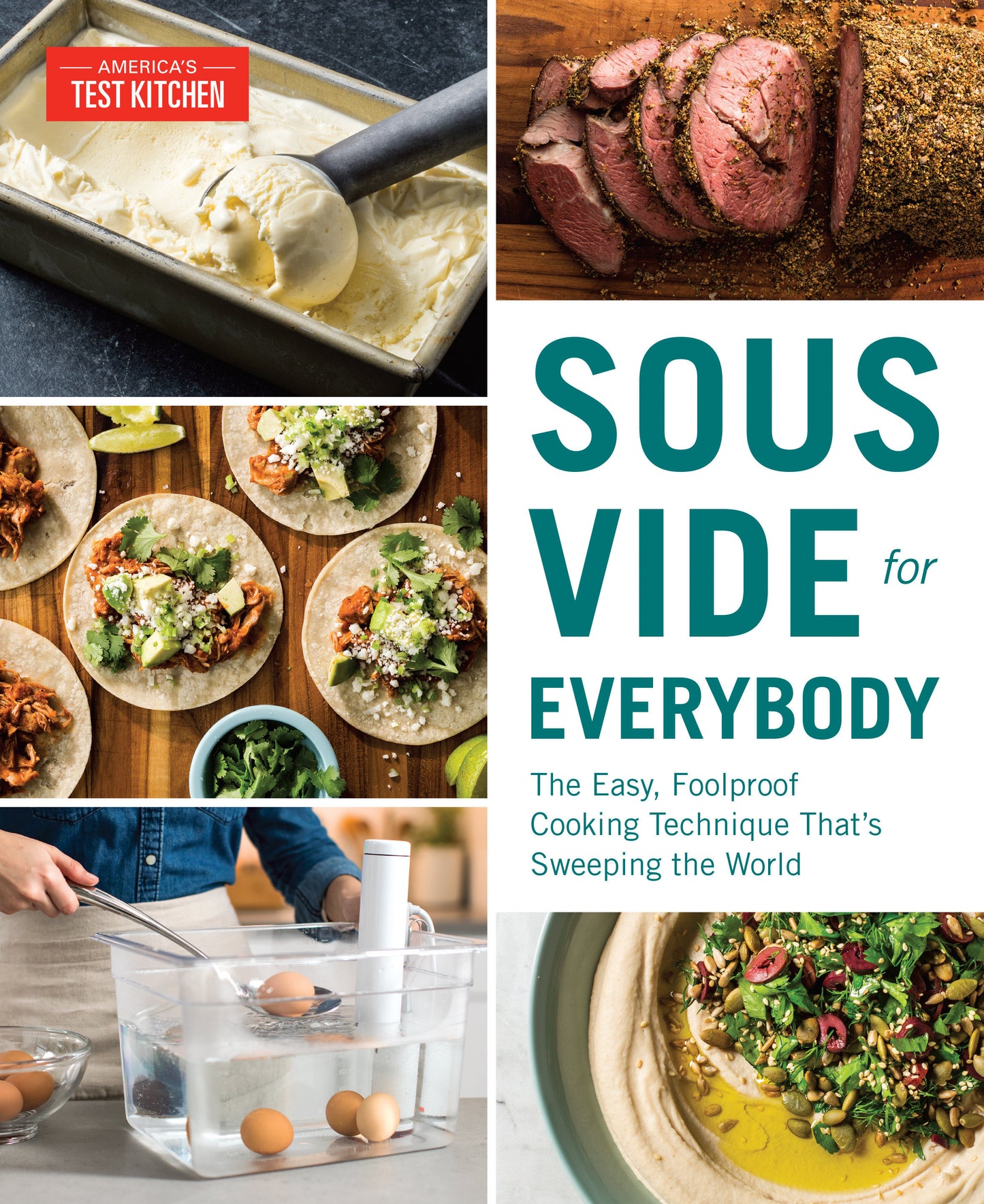 Sous Vide for Everybody - The Easy, Foolproof Cooking Technique That's Sweeping the World