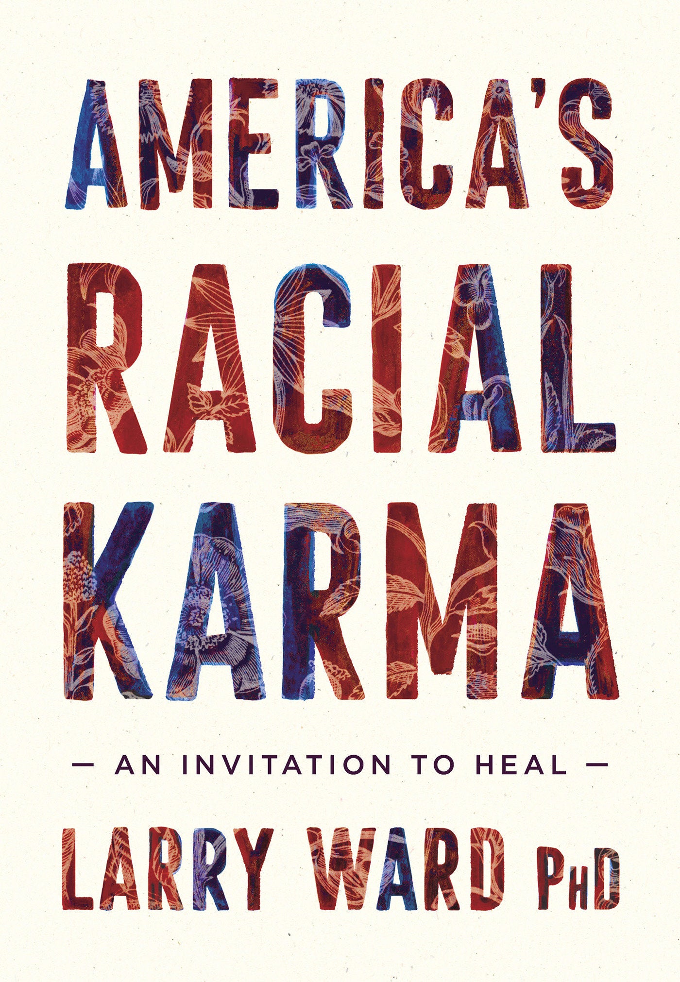 America's Racial Karma - An Invitation to Heal