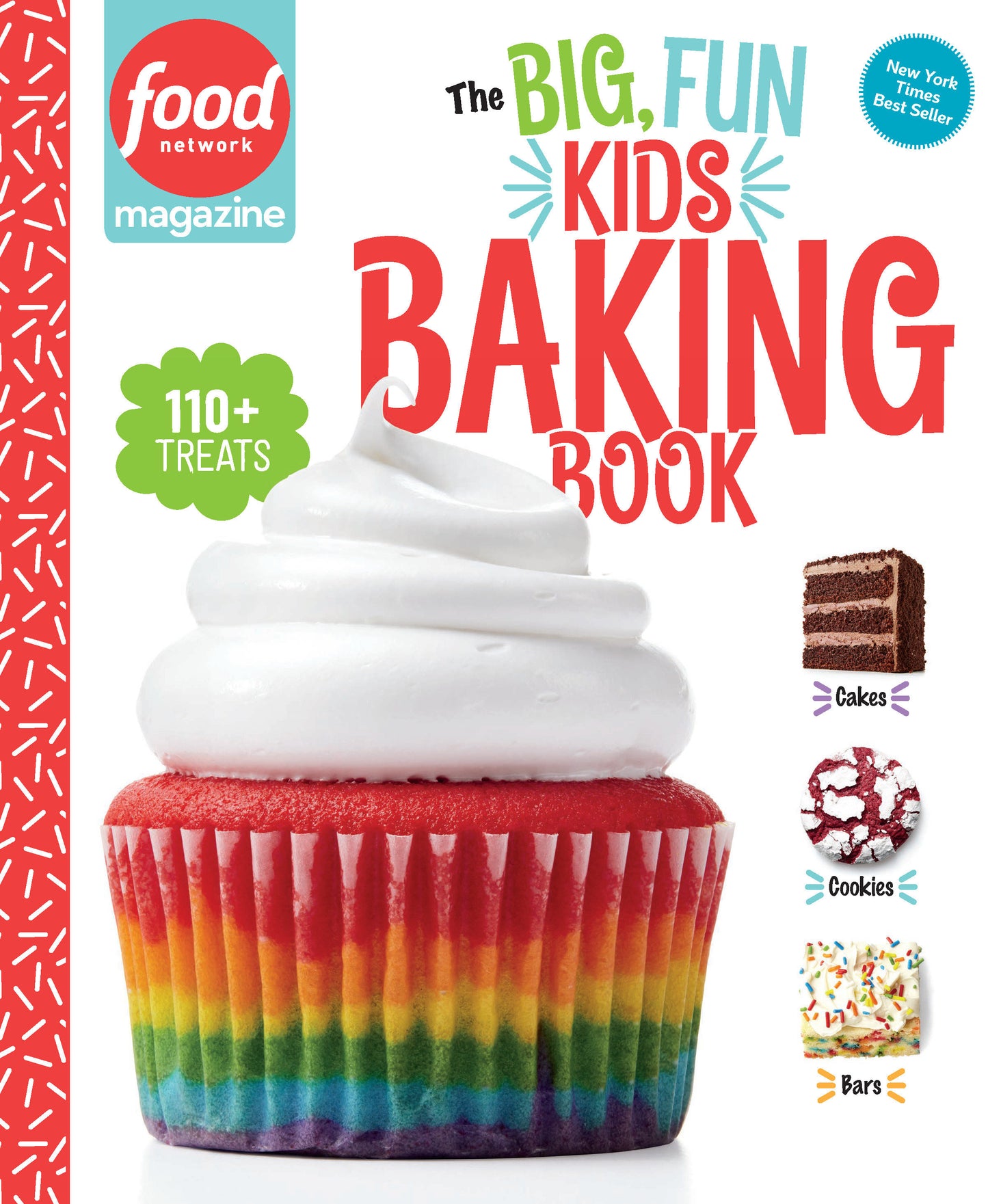 Food Network Magazine The Big, Fun Kids Baking Book - 110+ Recipes for Young Bakers (Food Network Magazine's Kids Cookbooks) (Book:2)
