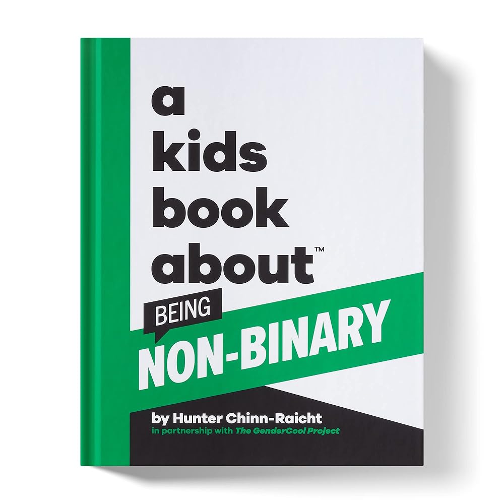 A Kids Book About Being Non-Binary by Hunter Chinn-Raicht, Denise Morales Soto