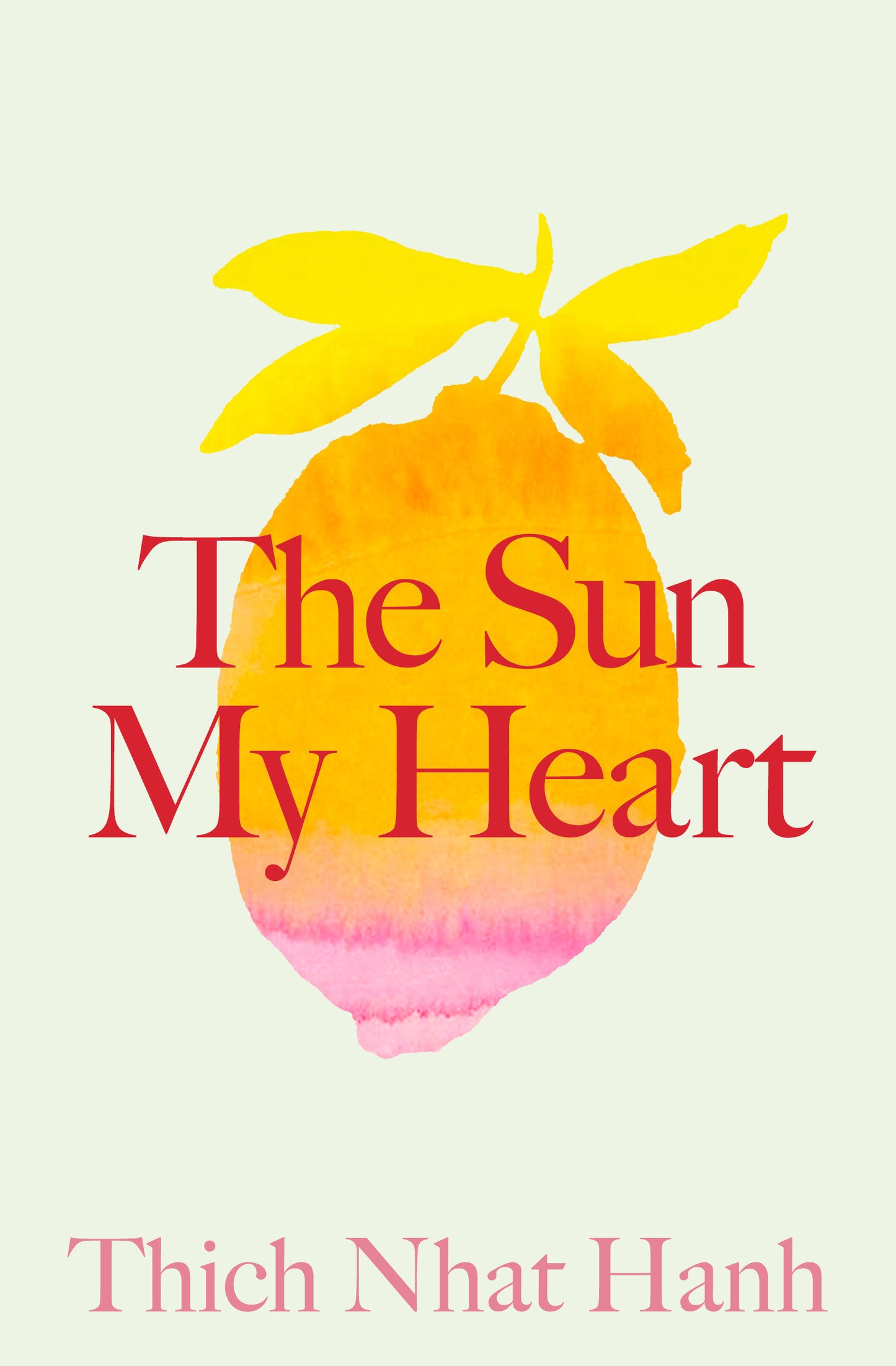 The Sun My Heart - The Companion to The Miracle of Mindfulness