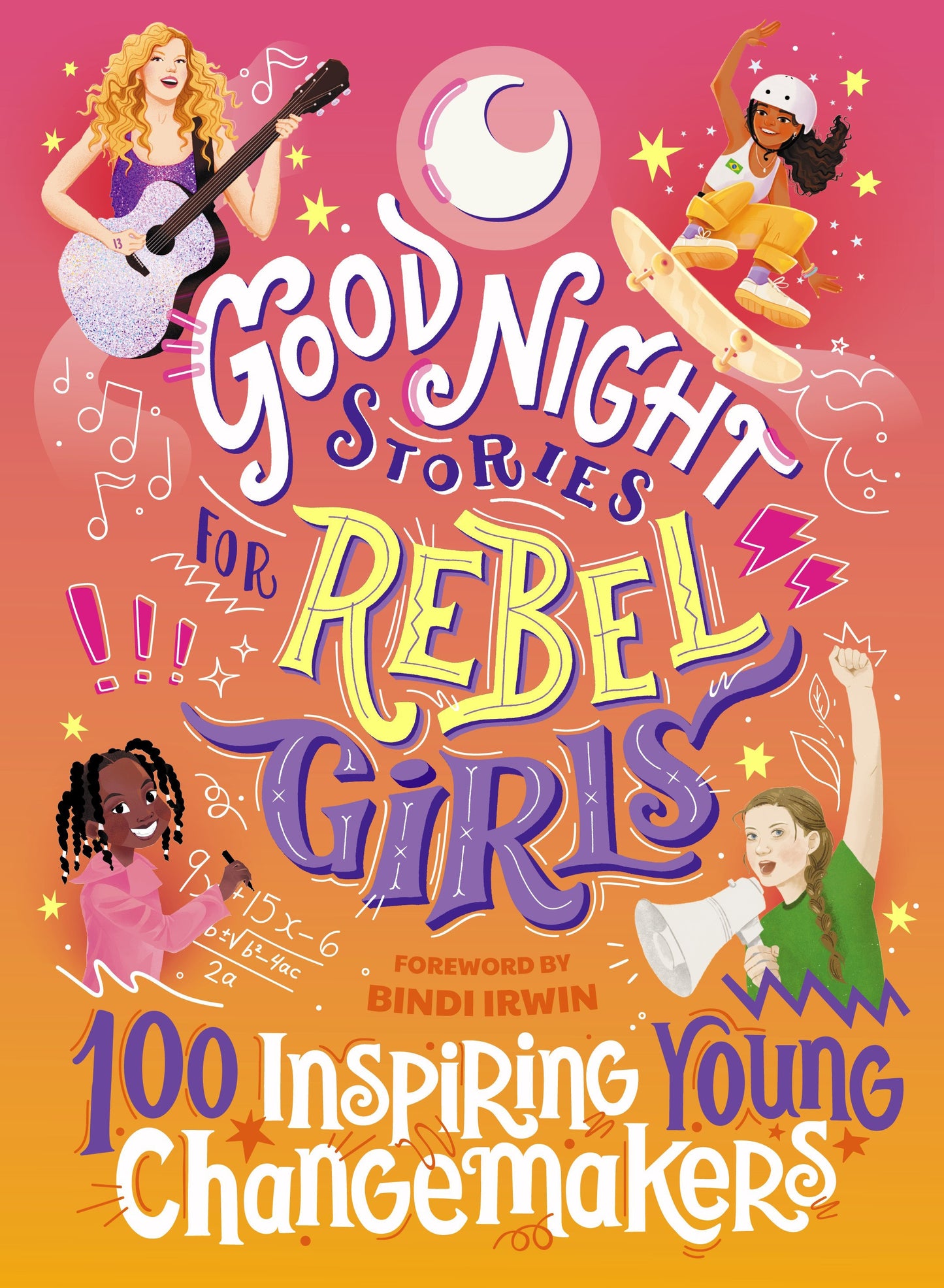 Good Night Stories for Rebel Girls: 100 Inspiring Young Changemakers (Good Night Stories for Rebel Girls)
