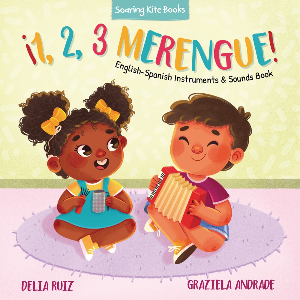 ¡1, 2, 3 Merengue! : English-Spanish Instruments & Sounds Book by Delia Ruiz and Graziela Andrade