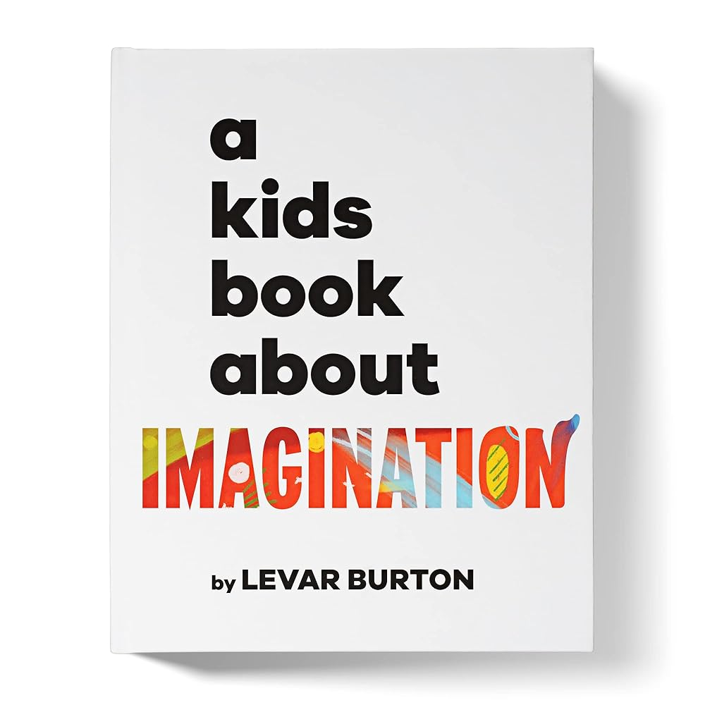 A Kids Book About Imagination by LeVar Burton