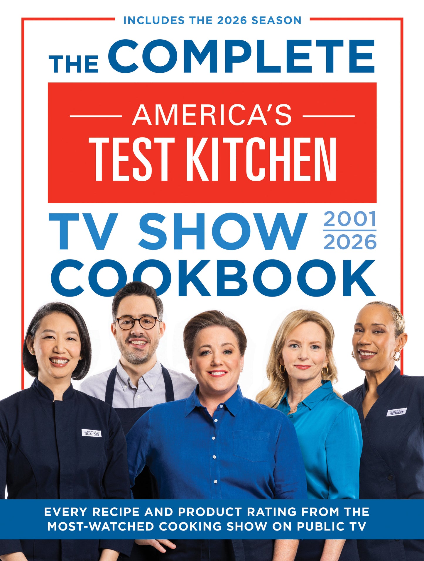 The Complete America’s Test Kitchen TV Show Cookbook 2001–2026 - Every recipe and Product Rating from the Most-Watched Cooking Show on Public TVIncludes the 2026 Season