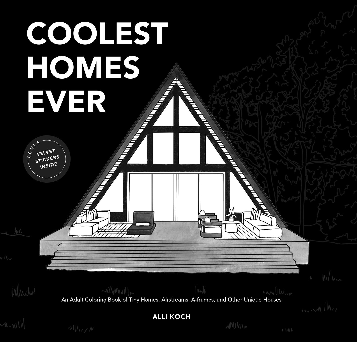 Coolest Homes Ever (Mini) - An Adult Coloring Book of Tiny Homes, Airstreams, A-Frames, and Other Unique Houses (Creative Stocking Stuffers) (Travel Activities Series) (Book:6)