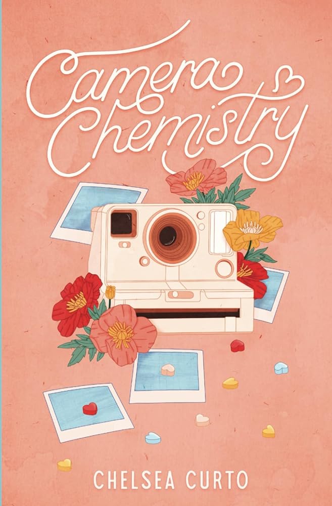 Camera Chemistry (Love through a Lens) by Chelsea Curto
