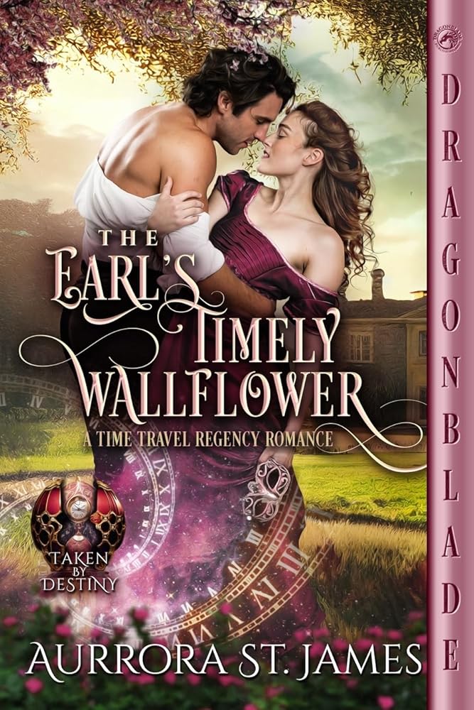 The Earl's Timely Wallflower (Taken by Destiny) by Aurrora St James