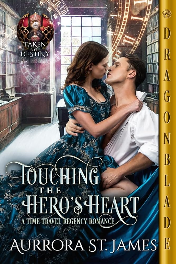 Touching the Hero's Heart (Taken by Destiny) by Aurrora St James