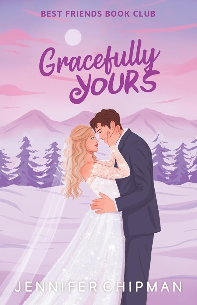 Gracefully Yours (Best Friends Book Club) by Jennifer Chipman (Signed)