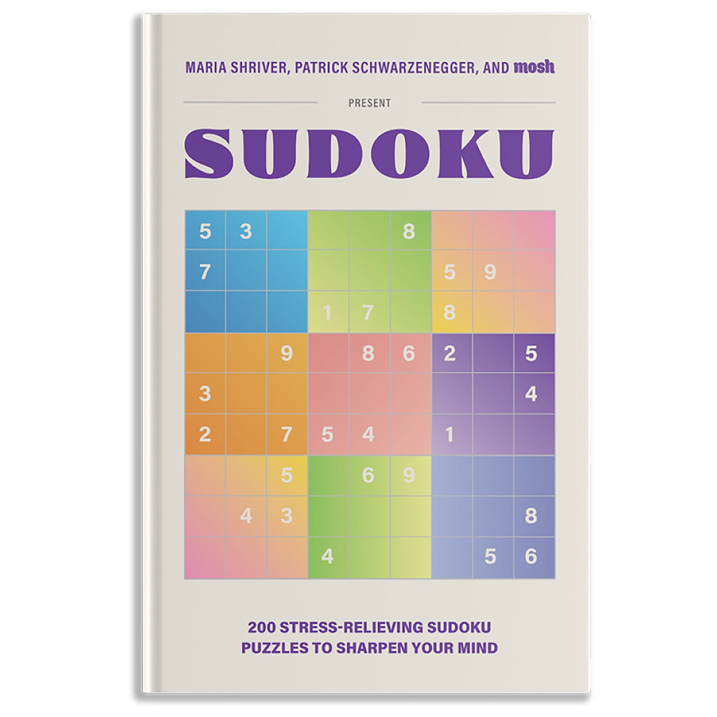 200 Stress-Relieving Sudoku Puzzles to Sharpen Your Mind - Presented by Maria Shriver, Patrick Schwarzenegger, and MOSH (Puzzle Books for Brain Health) (Book:2)
