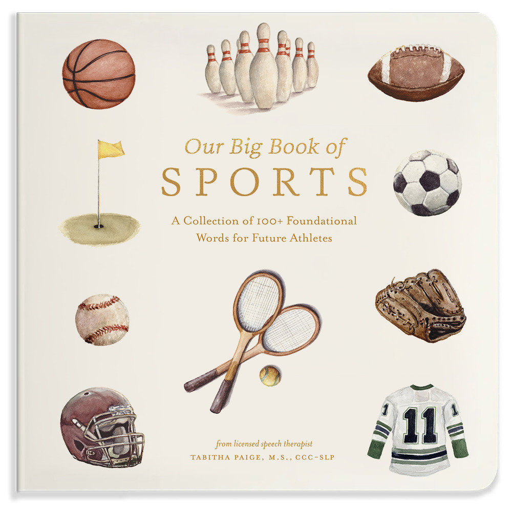 Our Big Book of Sports - A Collection of 100+ Foundational Words for Future Athletes (Tabitha Paige Children's Book Series) (Book:10)