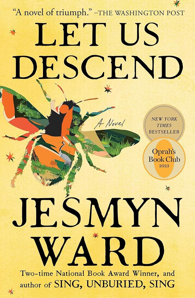 Let Us Descend: A Novel by Jesmyn Ward