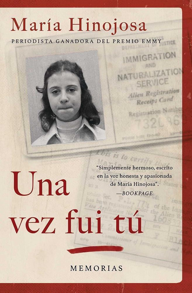 Una vez fui tú (Once I Was You Spanish Edition): Memorias (Atria Espanol) by Maria Hinojosa