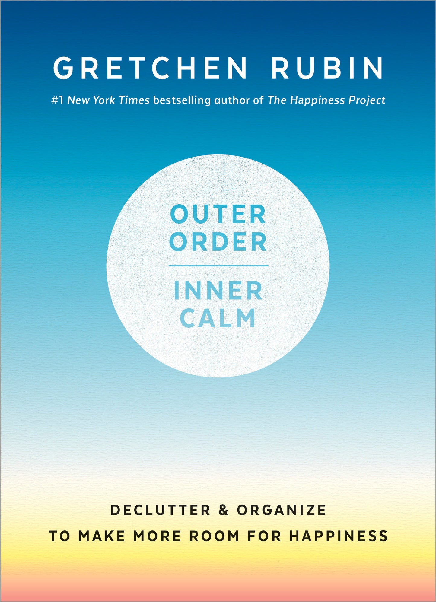 Outer Order, Inner Calm - Declutter and Organize to Make More Room for Happiness