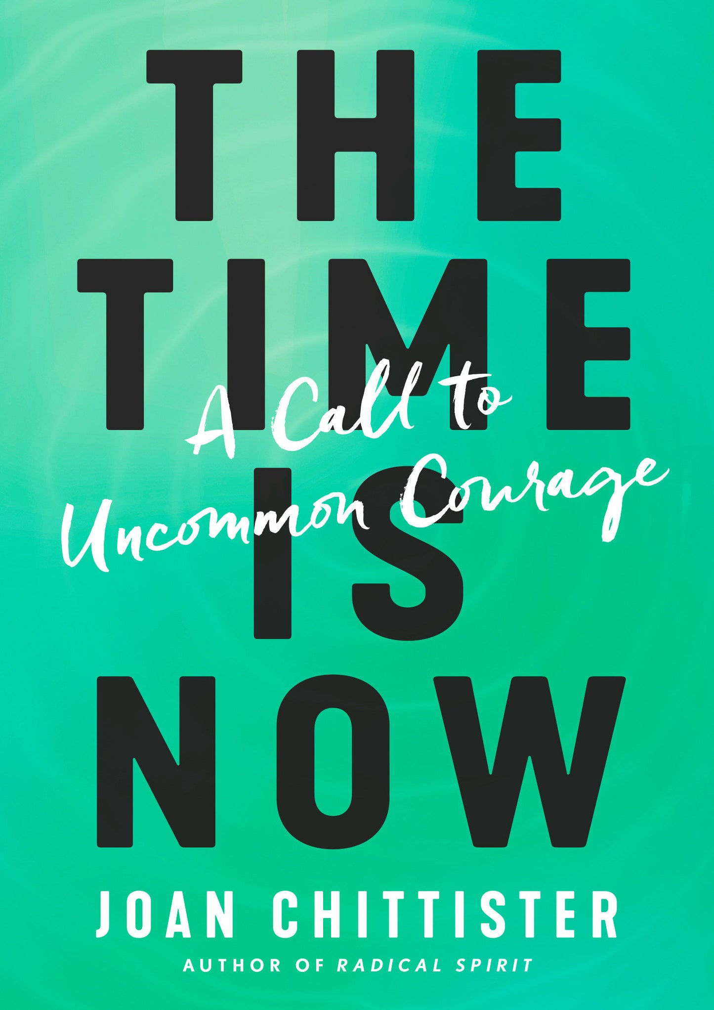 The Time Is Now - A Call to Uncommon Courage