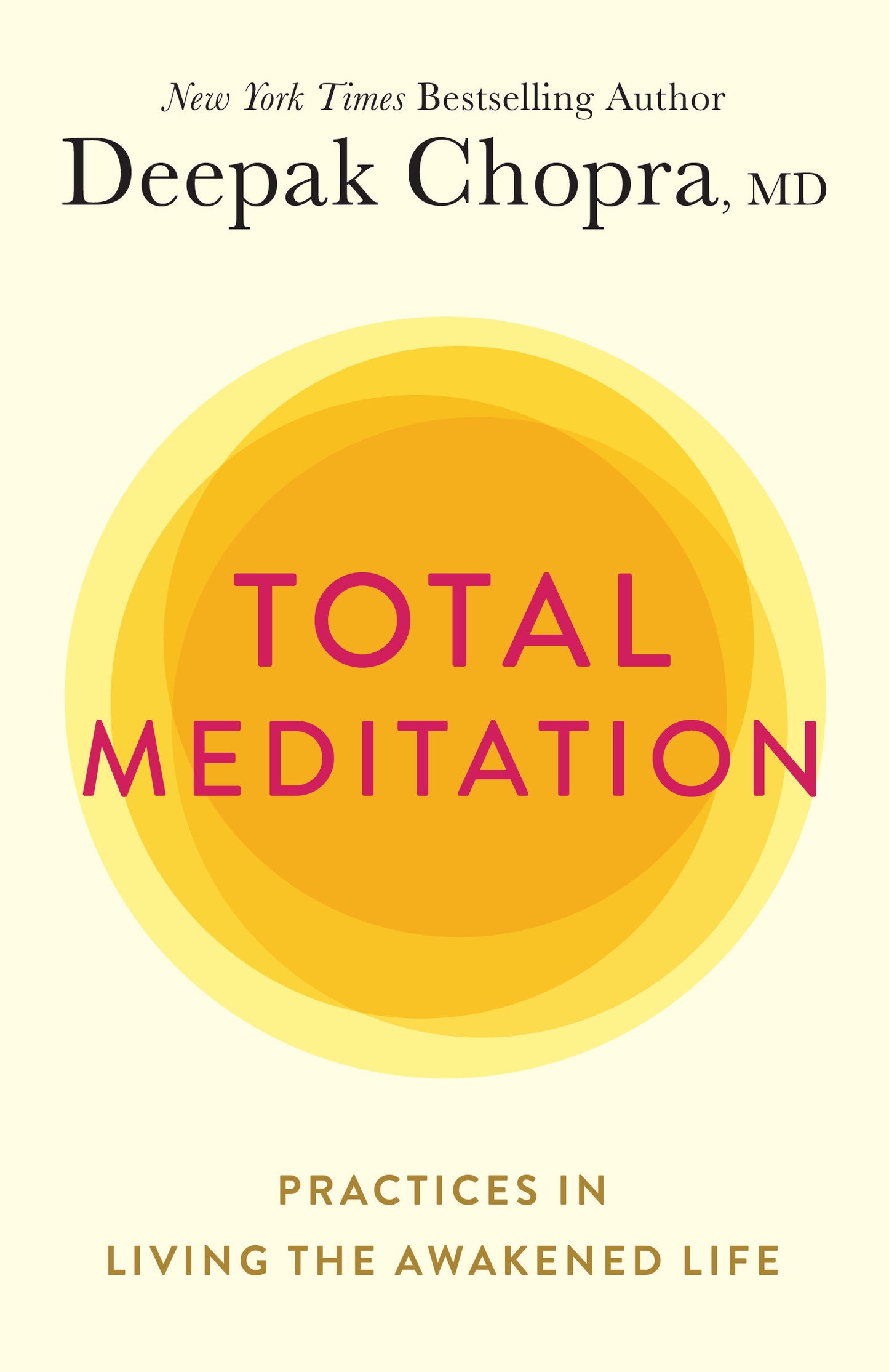 Total Meditation - Practices in Living the Awakened Life