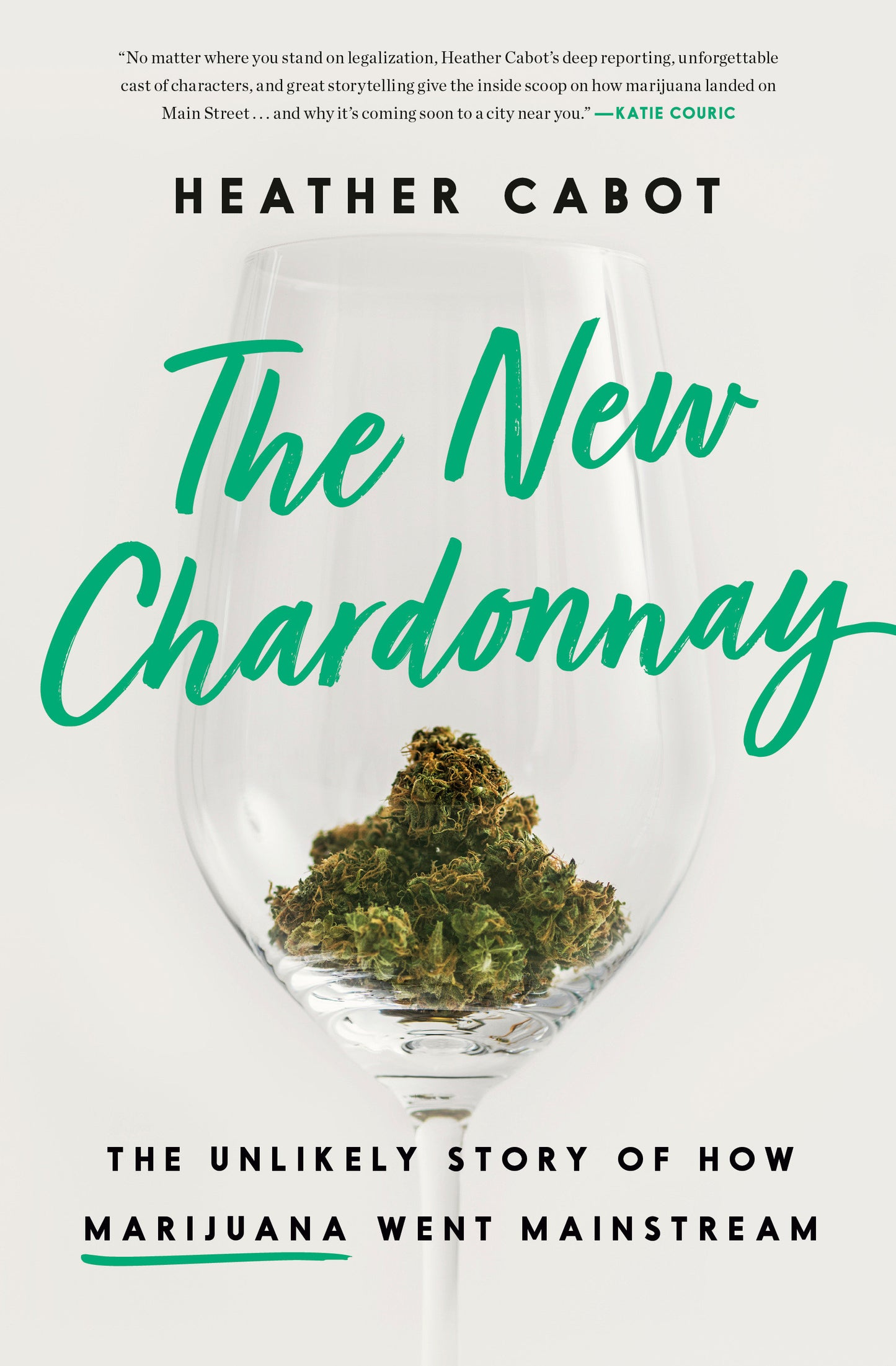 The New Chardonnay - The Unlikely Story of How Marijuana Went Mainstream