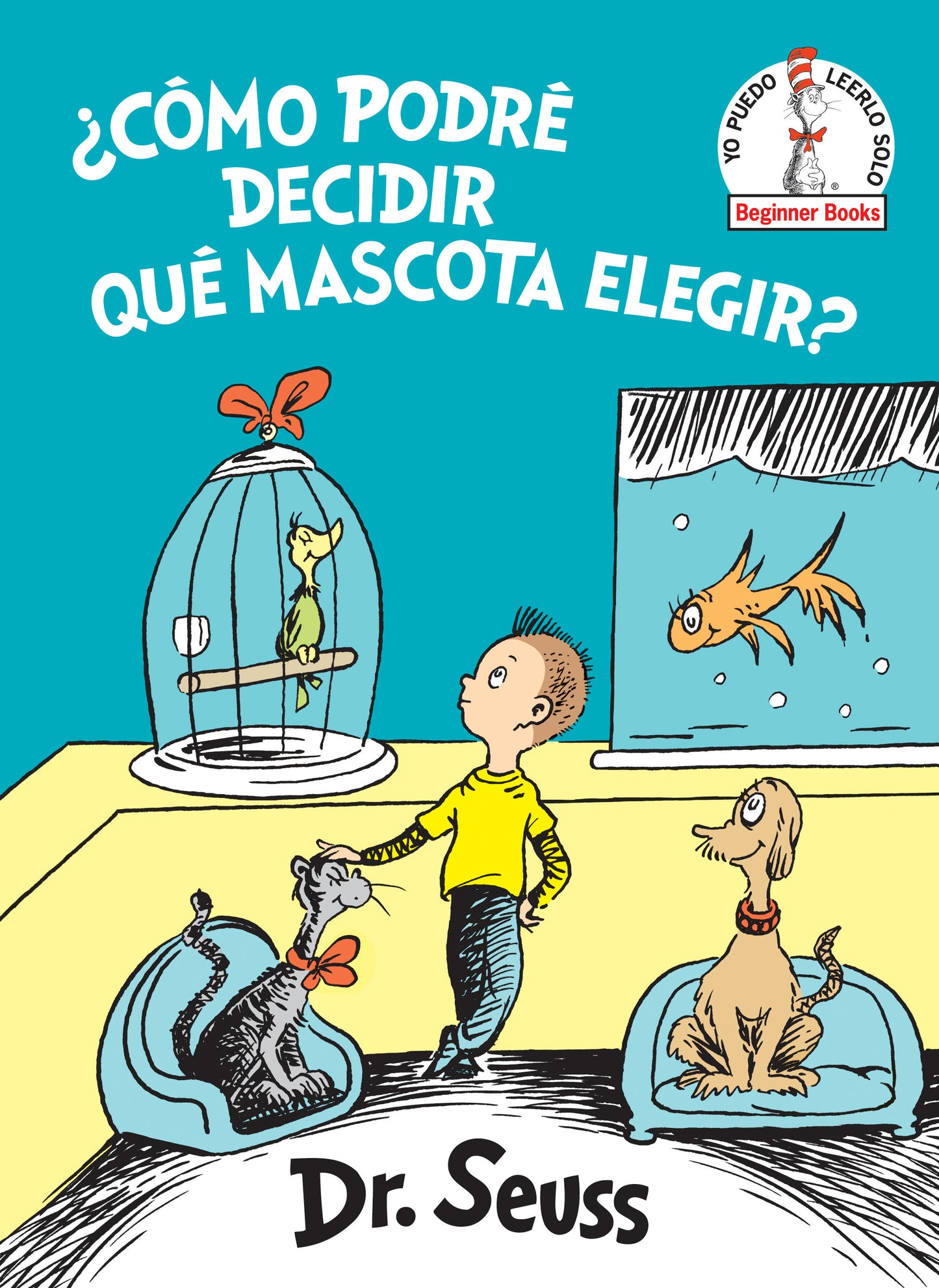 ¿Cómo podré decidir qué mascota elegir? (What Pet Should I Get? Spanish Edition), What Pet Should I Get (Beginner Books)