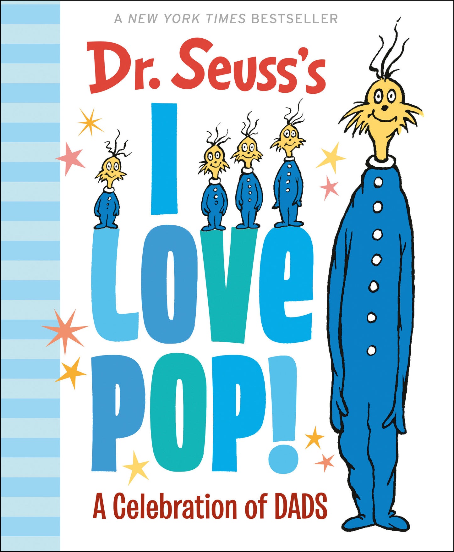 Dr. Seuss's I Love Pop! - A Celebration of Dads (Dr. Seuss's Gift Books)