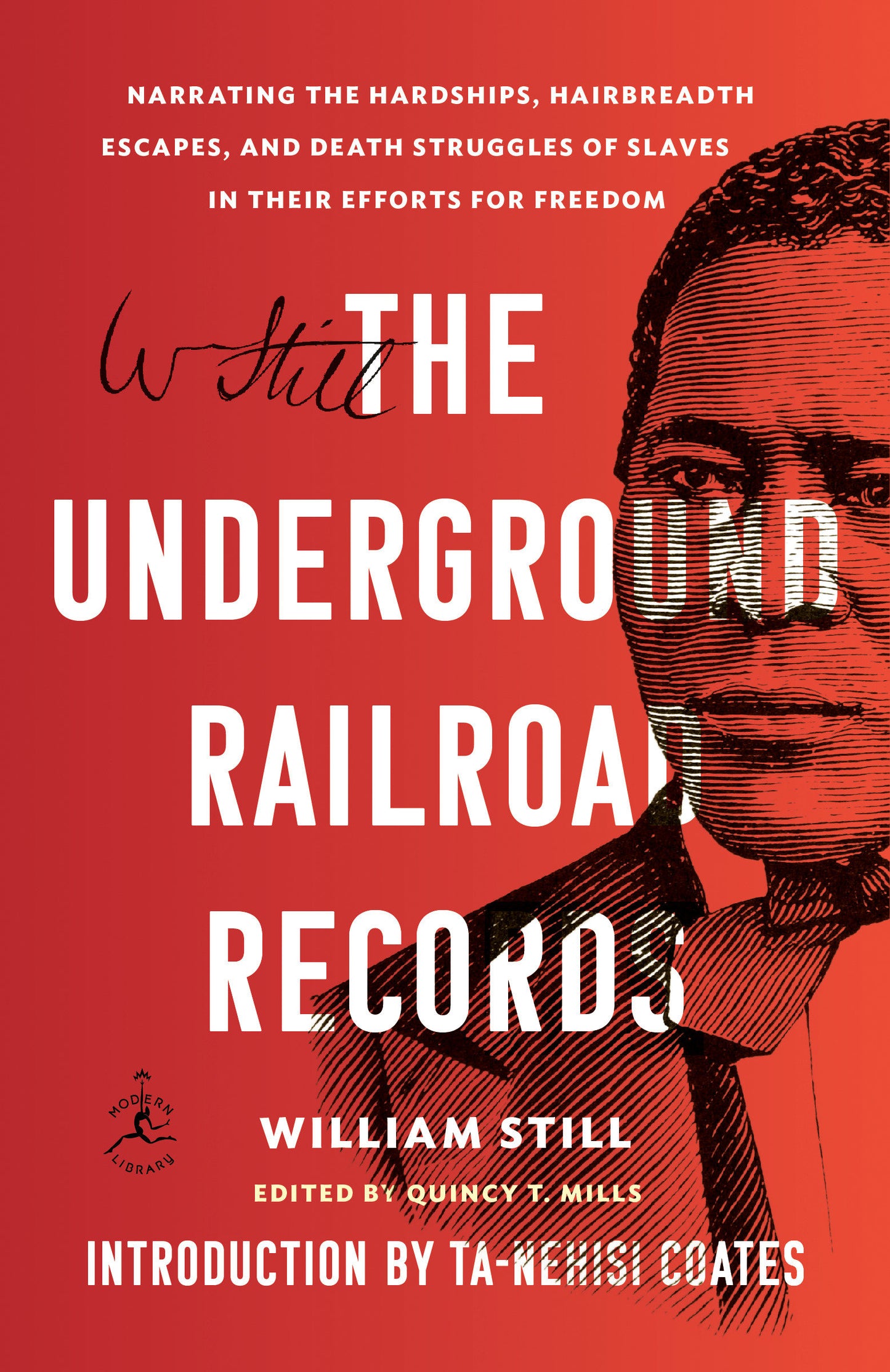 The Underground Railroad Records - Narrating the Hardships, Hairbreadth Escapes, and Death Struggles of Slaves in Their Efforts for Freedom