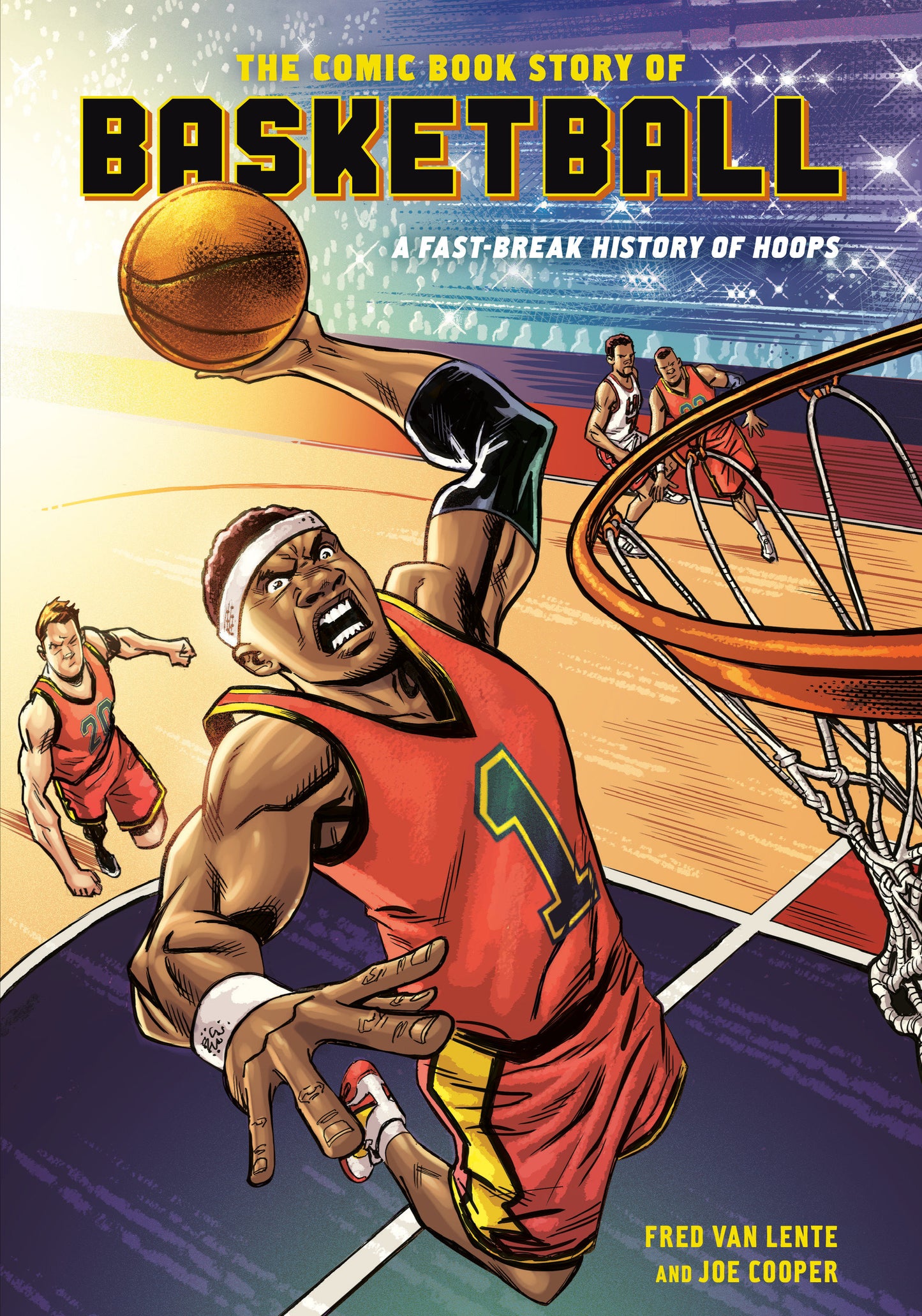 The Comic Book Story of Basketball - A Fast-Break History of Hoops (Comic Book Story of)