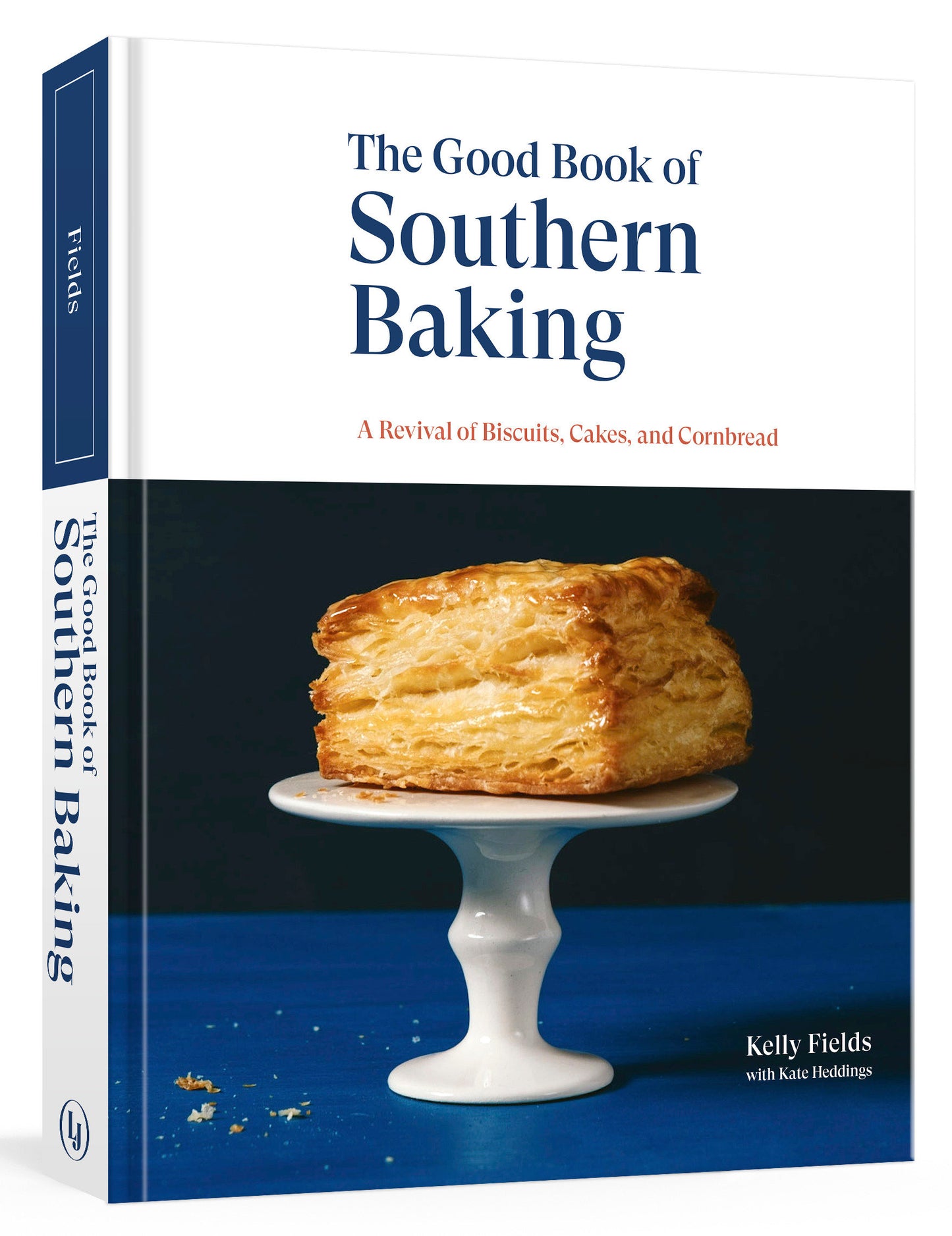 The Good Book of Southern Baking - A Revival of Biscuits, Cakes, and Cornbread