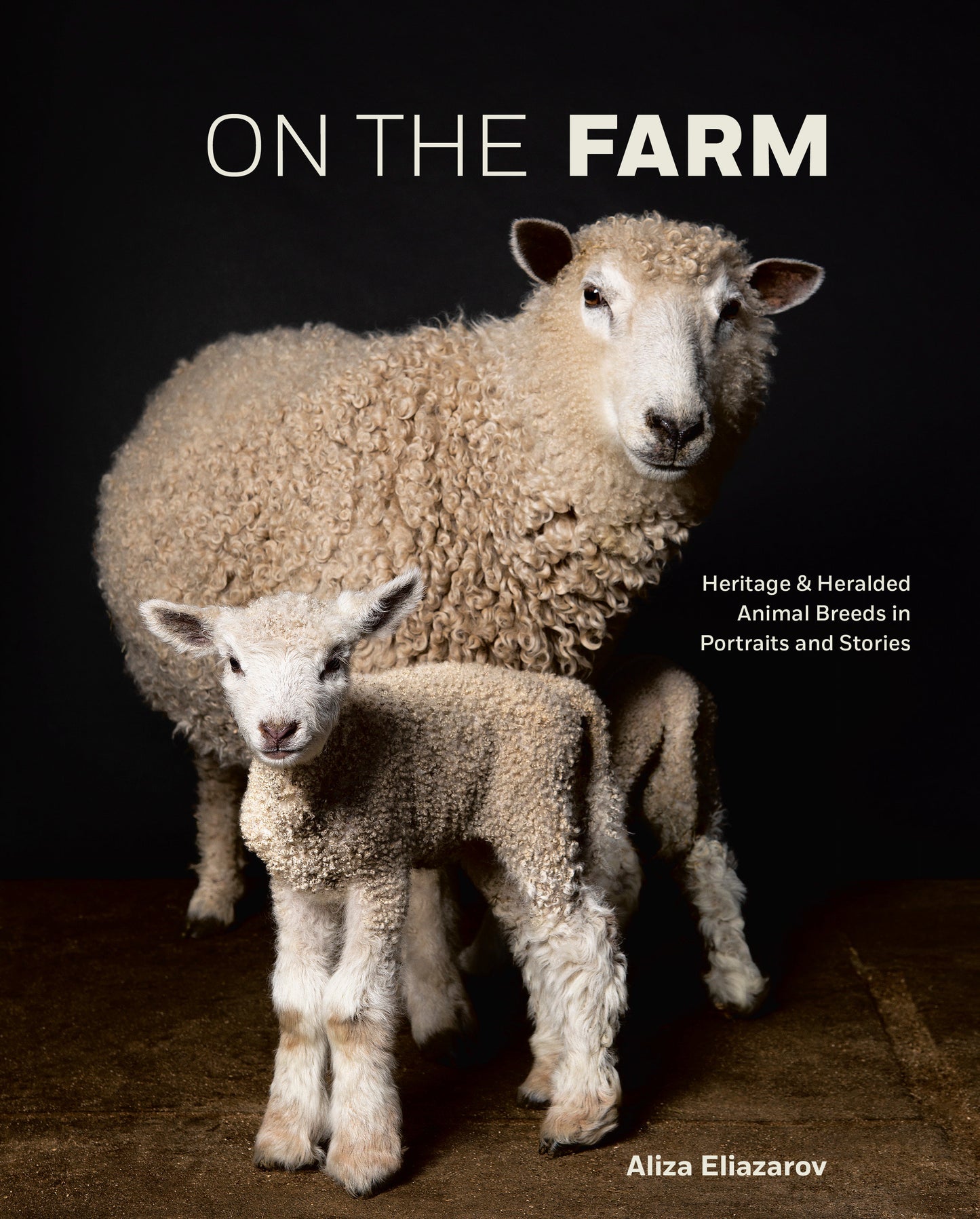 On the Farm - Heritage and Heralded Animal Breeds in Portraits and Stories
