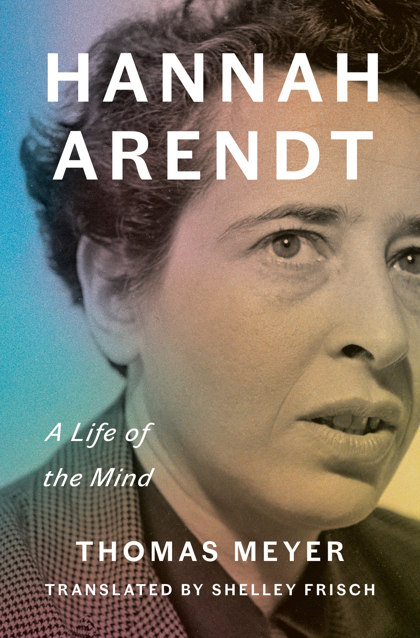 Hannah Arendt - A Life of the Mind