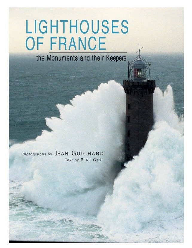 Lighthouses of France - The Monuments and Their Keepers